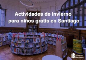 Actividades de invierno para niños gratis en Santiago - Mejores Panoramas 2026